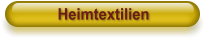 Heimtextilien